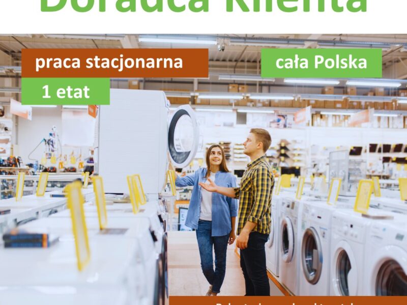 Doradca Klienta - salon sprzedaży - praca stacjonarna - Poznań